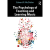 The Psychology of Teaching and Learning Music - Paperback
