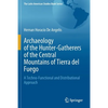 Archaeology of the Hunter-Gatherers of the Central Mountains of Tierra del Fuego: A Techno-Functional and Distributional Approach - Paperback