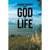 Random Thoughts About God And Life: (A Sunday Afternoon Devotional) - Paperback