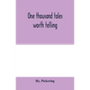 One thousand tales worth telling - Paperback