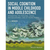 Social Cognition in Middle Childhood and Adolescence - Paperback