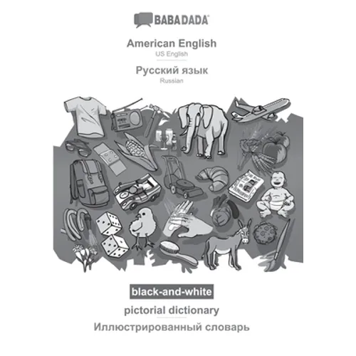 American English - Russian (in cyrillic script), pictorial dictionary, BW: BABADADA US English - Russian (in cyrillic script), visual dictionary, BW - Paperback