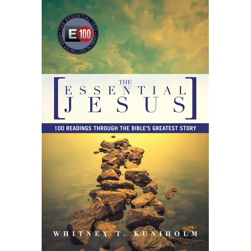 The Essential Jesus: 100 Readings Through the Bible's Greatest Story - Paperback