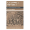 Cherokee Odyssey: The Journey from Sovereign to Civilized - Hardcover