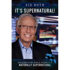 It's Supernatural: Welcome to My World, Where It's Naturally Supernatural - Paperback