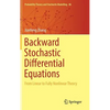 Backward Stochastic Differential Equations: From Linear to Fully Nonlinear Theory - Hardcover