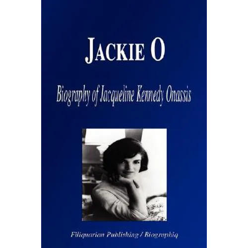 Jackie O: Biography of Jacqueline Kennedy Onassis - Paperback