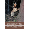 Coon Hunting in Schuyler County, Illinois - Paperback