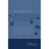 Lessons on Christian Living: Eight Life-Changing Bible Studies and Memory Verses for Growing Christians - Imitation Leather