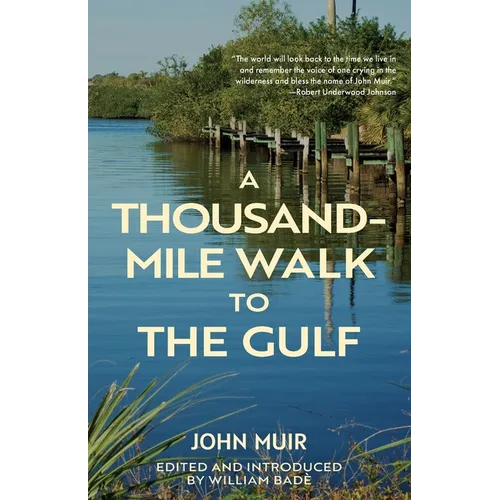 A Thousand-Mile Walk to the Gulf (Warbler Classics Annotated Edition) - Paperback