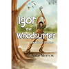 Igor the Woodcutter - Paperback