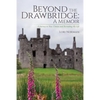 Beyond the Drawbridge: A Memoir: A Journey to New Choices and Recreating My Life - Paperback
