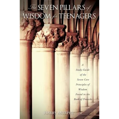 The Seven Pillars of Wisdom for Teenagers - Paperback