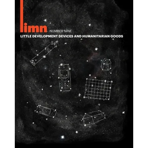 Limn Number 9: Little Development Devices/Humanitarian Goods - Paperback