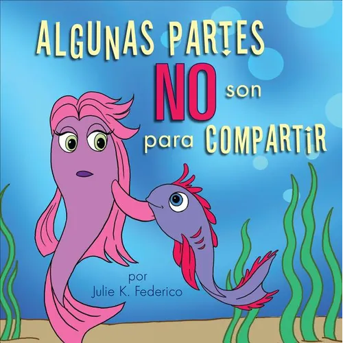 Algunas Partes NO Son Para Compartir = Some Parts Are Not for Sharing - Paperback