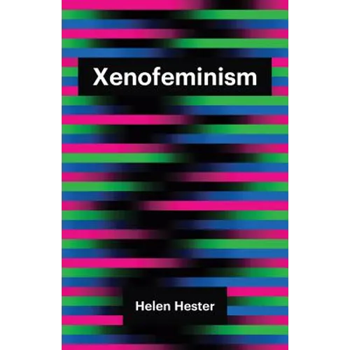 Xenofeminism - Hardcover