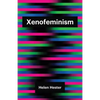 Xenofeminism - Hardcover