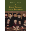 Doing Theology with the Reformers - Paperback