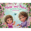 Nelle and Alice: The Garden Crawler - Hardcover