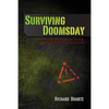 Surviving Doomsday: A Guide for Surviving an Urban Disaster - Paperback