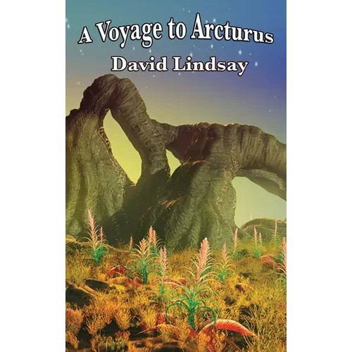 A Voyage to Arcturus - Hardcover