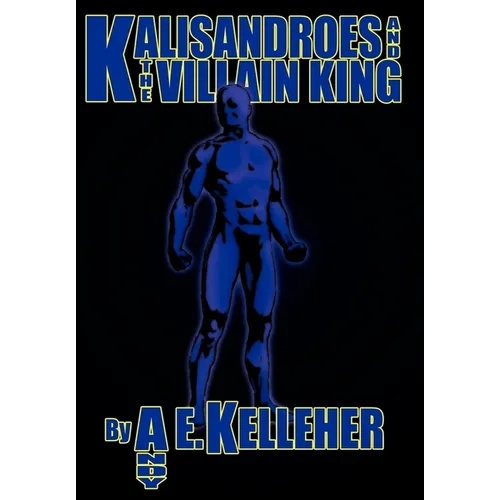 Kalisandroes And The Villain King - Hardcover