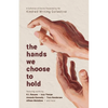 The hands we choose to hold - Paperback