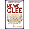 Me, We, and Glee: how to have a great attitude, work as a team and keep your sense of humor - Paperback