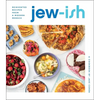 Jew-Ish: A Cookbook: Reinvented Recipes from a Modern Mensch - Hardcover