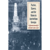 Parties, Slavery, and the Union in Antebellum Georgia - Paperback