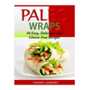 Paleo Wraps: 50 Easy, Delicious and Gluten Free Recipes - Paperback