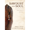 Sawdust and Soul: A Conversation about Woodworking and Spirituality - Hardcover