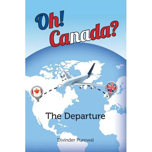 Oh! Canada?: The Departure - Paperback