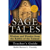 Sage Tales Teacher's Guide: The Complete Teacher's Companion to Sage Tales: Wisdom and Wonder from the Rabbis of the Talmud - Paperback