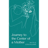 Journey to the Center of a Mother - Paperback