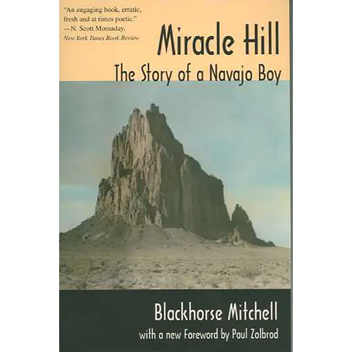 Miracle Hill: The Story of a Navajo Boy - Paperback