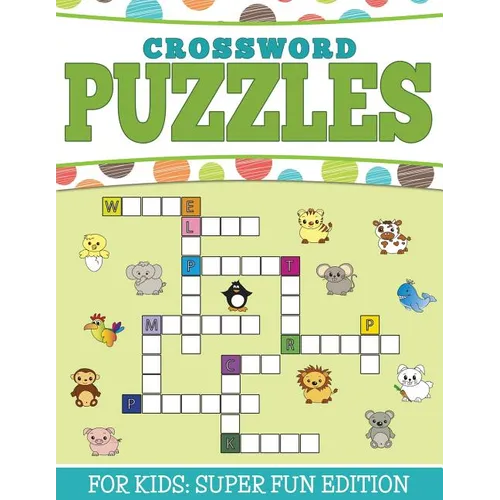 Crossword Puzzles For Kids: Super Fun Edition - Paperback