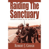Raiding The Sanctuary: Redcatchers in Cambodia, May 12th - June 25th, 1970 - Paperback