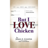 But I Love Chicken - Hardcover