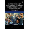 Intersections of Privilege and Otherness in Counselling and Psychotherapy: Mockingbird - Paperback