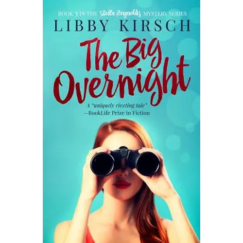 The Big Overnight: Book 3 in the Stella Reynolds Mystery Series - Paperback