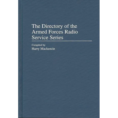 The Directory of the Armed Forces Radio Service Series - Hardcover