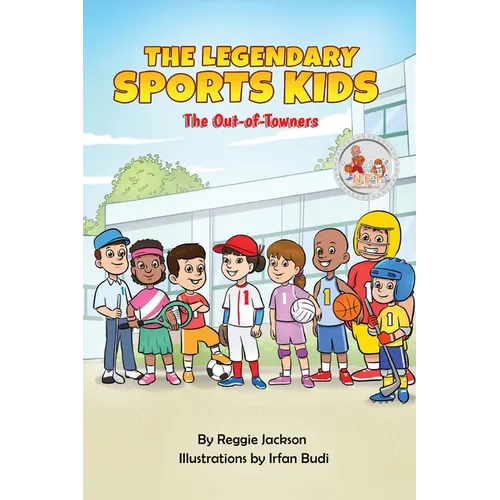 The Legendary Sports Kids: The Out-of-Towners - Paperback
