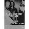 A Low, Dishonest Decade: The Great Powers, Eastern Europe and the Economic Origins of World War II - Paperback