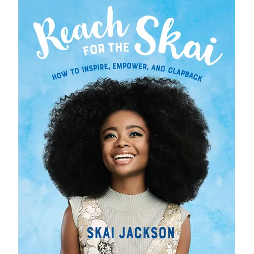 Reach for the Skai: How to Inspire, Empower, and Clapback - Paperback