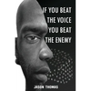 If you beat the voice, you beat the Enemy! - Paperback