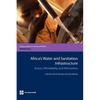 Africa's Water and Sanitation Infrastructure: Access, Affordability, and Alternatives - Paperback