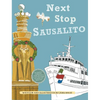 Next Stop Sausalito - Hardcover