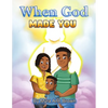 When God Made You: A Christian Children's Book For Boys and Girls - Paperback