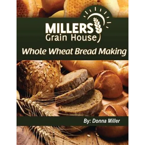 Whole Wheat Bread Making - Paperback
